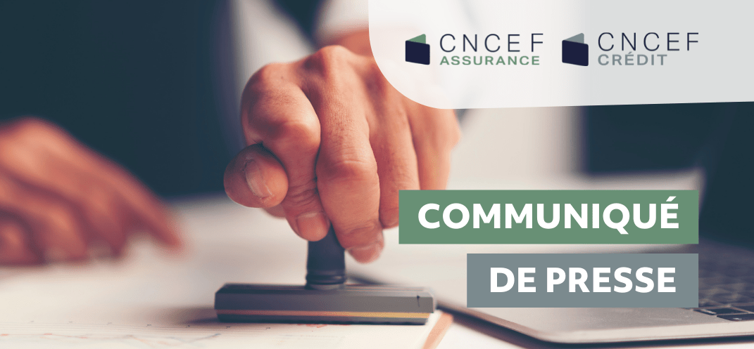 Communiqué de presse : Courtage : La CNCEF Assurance et la CNCEF Crédit agréées par l’ACPR