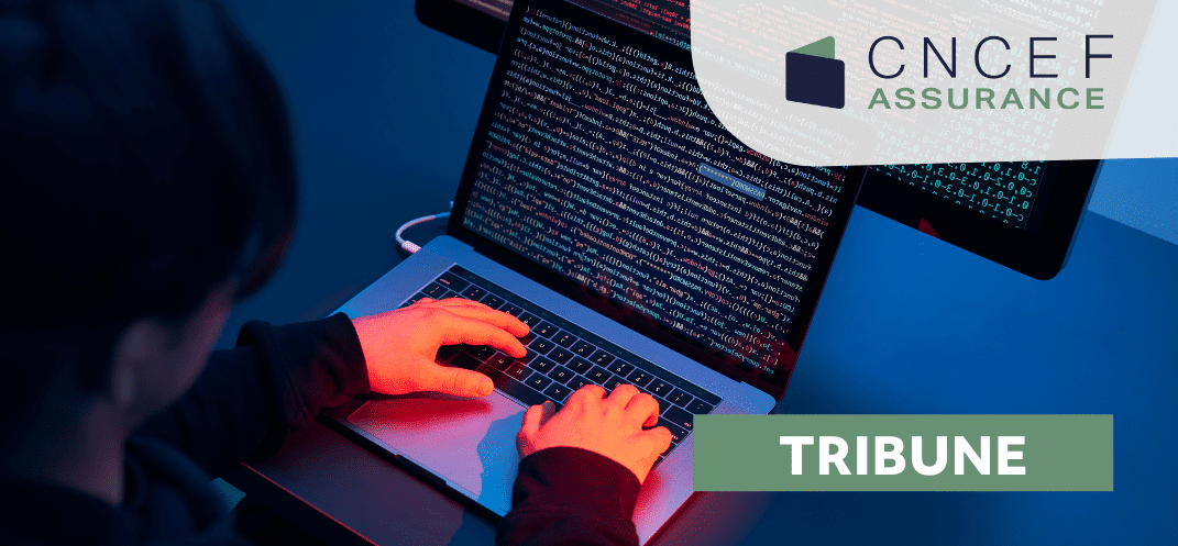 TRIBUNE CNCEF ASSURANCE : Assurance cyber : un enjeu de souveraineté économique pour la France