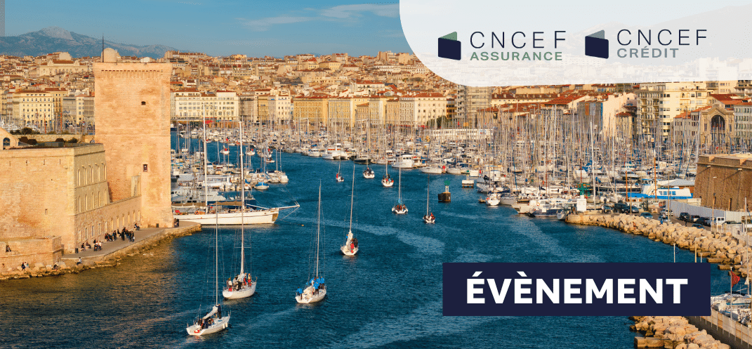 Rendez-vous du courtage Marseille - 19 mars 2024 - CNCEF ASSURANCE et CNCEF CREDIT - Infopro Digital