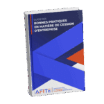 Guide des bonnes pratiques cession d'entreprise CNCEF France M&A