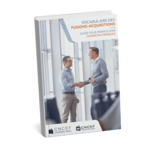 Guide vocabulaire fusions-acquisitions CNCEF France M&A